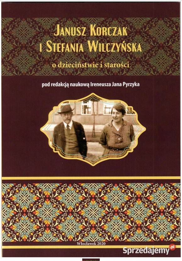 Janusz Korczak i Stefania Wilczyńska o Łódź