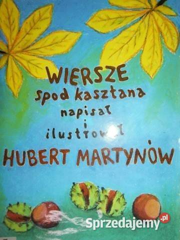 Wiersze spod kasztana Hubert Martynów Świdnica
