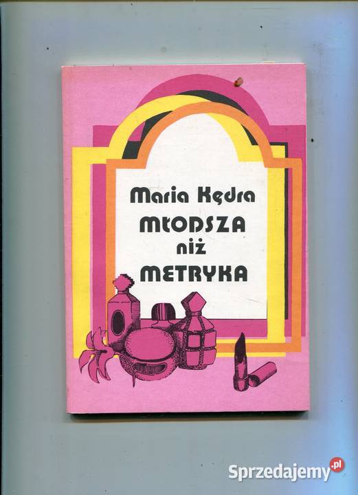 Młodsza niż metryka Maria Kędra sprzedam