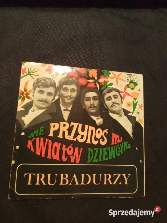 Przynieś mi kwiatów dziewczyno trubadurzy Płyty i kasety mazowieckie Warszawa sprzedam