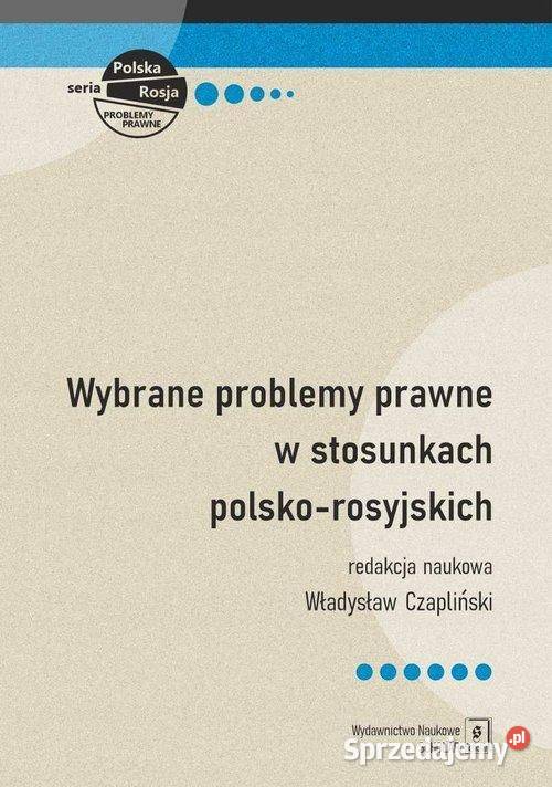 WYBRANE PROBLEMY PRAWNE W STOSUNKACH Bądkowo sprzedam