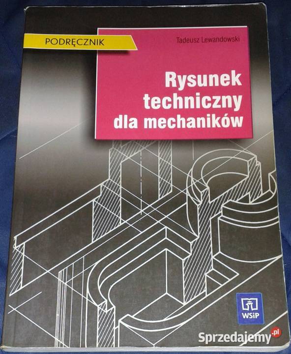Rysunek techniczny mechaników Podręcznik Tadeusz Chełm