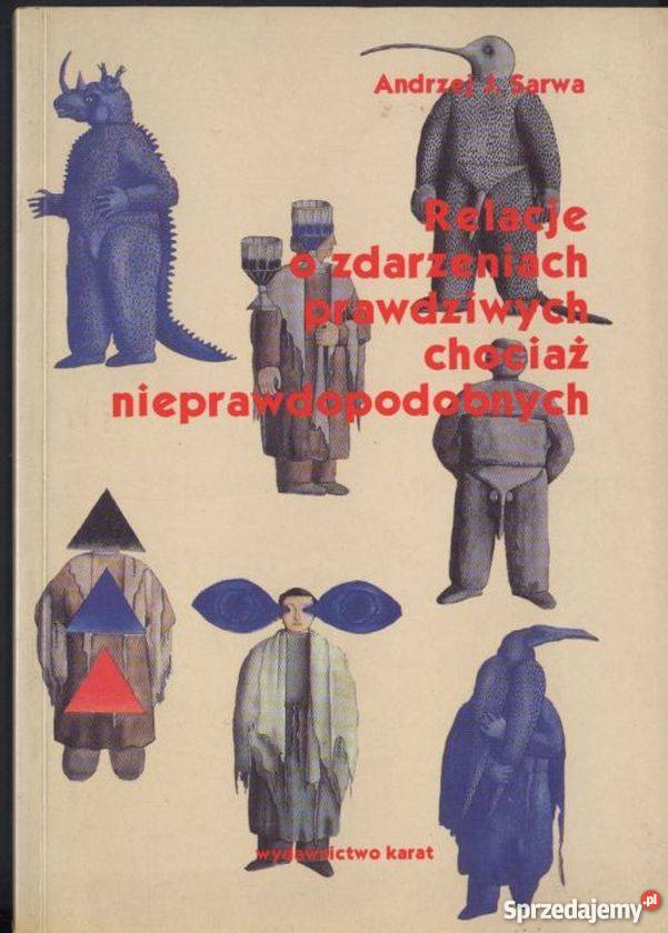 RELACJE O ZDARZENIACH PRAWDZIWYCH CHOCIAŻ Rok wydania 1996 Proza i poezja Olsztyn