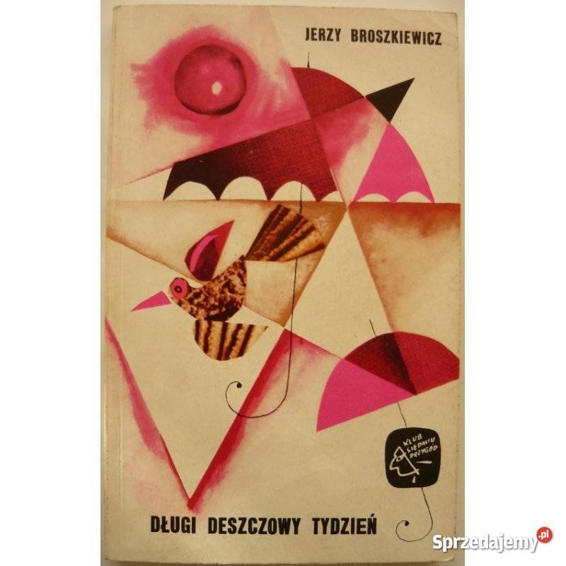 Długi deszczowy tydzień Broszkiewicz Jerzy Świdnica