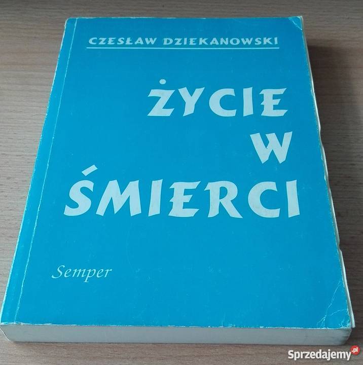 Życie w śmierci Czesław Dziekanowski Gdańsk sprzedam