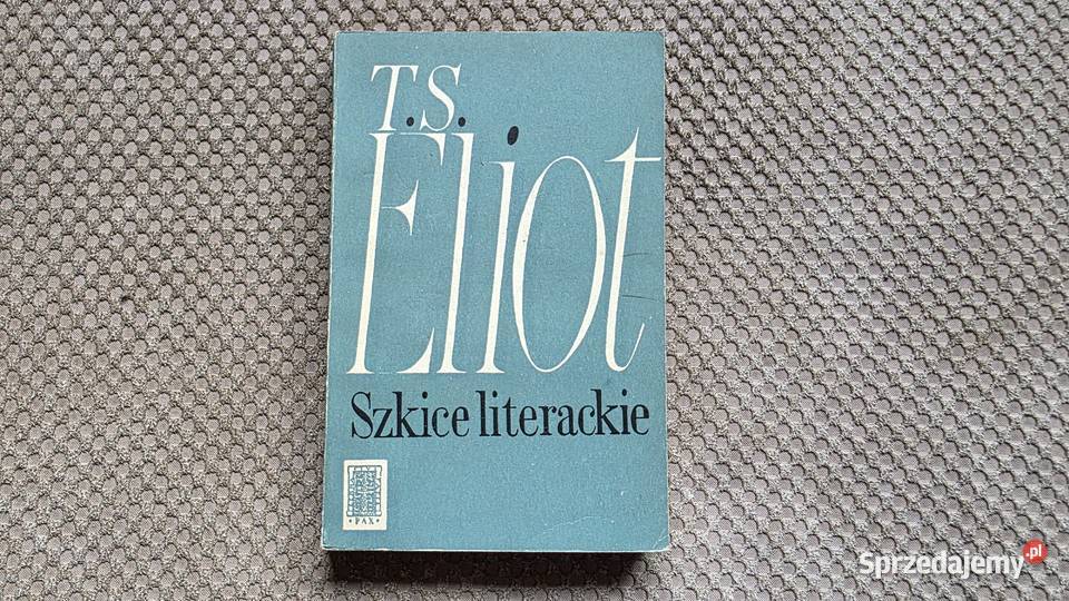 T S Eliot Szkice literackie Kraków