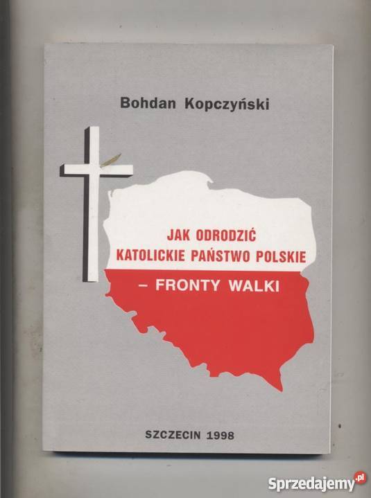 odrodzić katolickie państwo polskiefronty walki Szczecin