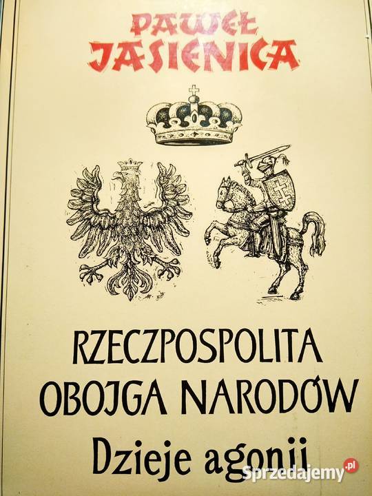 Jasienica Rzeczpospolita Obojga Narodów książki Warszawa sprzedam