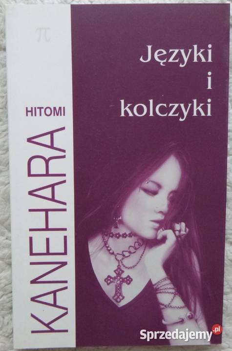 Języki i kolczyki Hitomi Kanehara literatura piękna - proza zagraniczna Warszawa