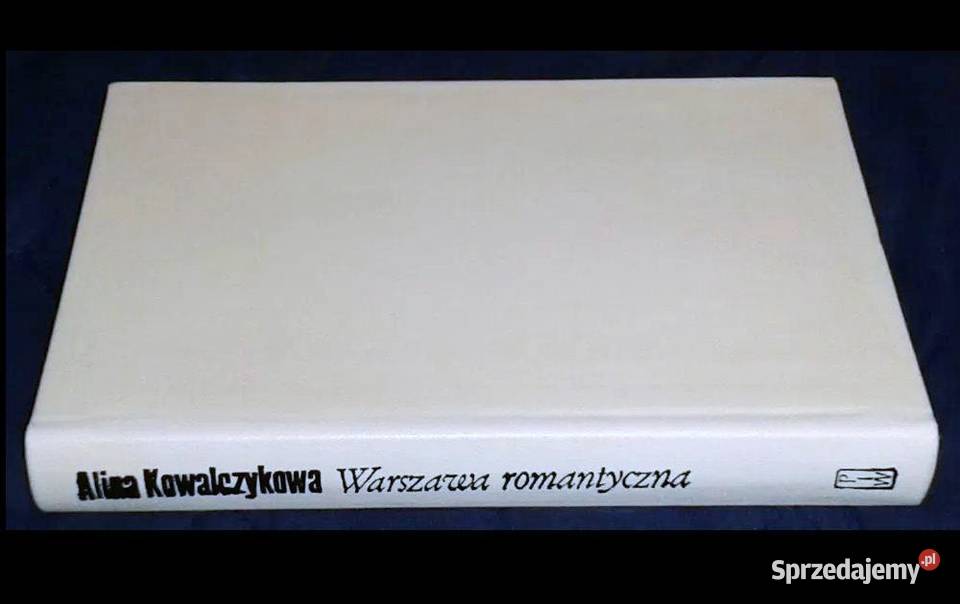 Warszawa romantyczna Alina Kowalczykowa lubelskie Chełm sprzedam
