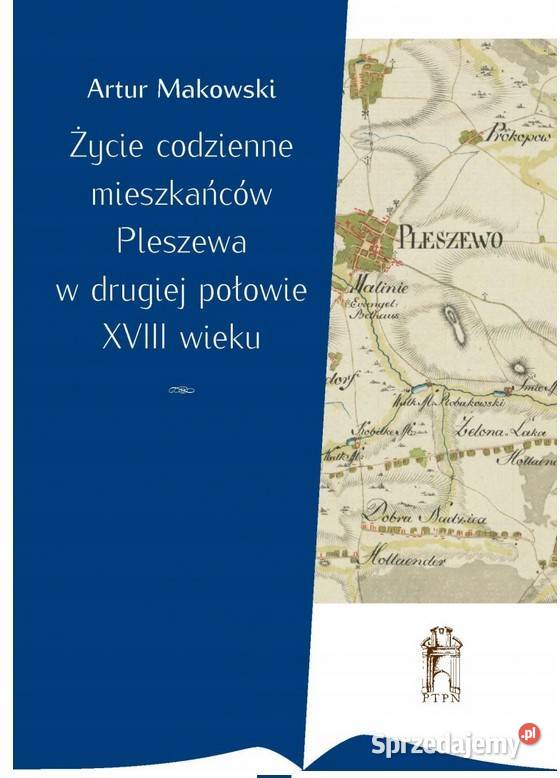 Życie codzienne mieszkańców Pleszewa w drugiej Łódź