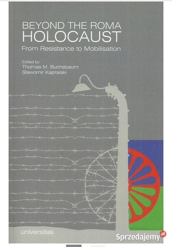 Beyond the Roma Holocaust From Resistance to Łódź sprzedam