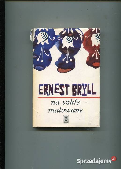 Na szkle malowane Ernest Bryll Szczecin