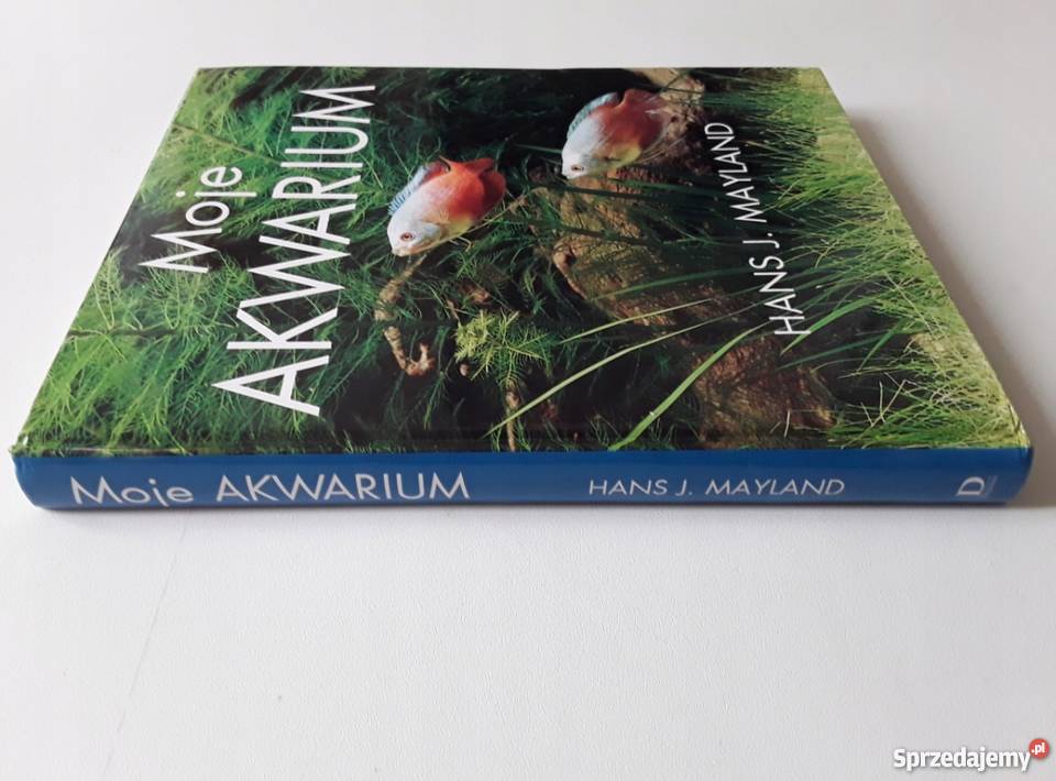 MOJE AKWARIUM Hans J Mayland Gorzów Wielkopolski