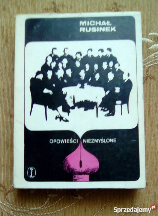 OPOWIEŚCI NIEZMYŚLONE Michał RUSINEK Proza i poezja Piszczac