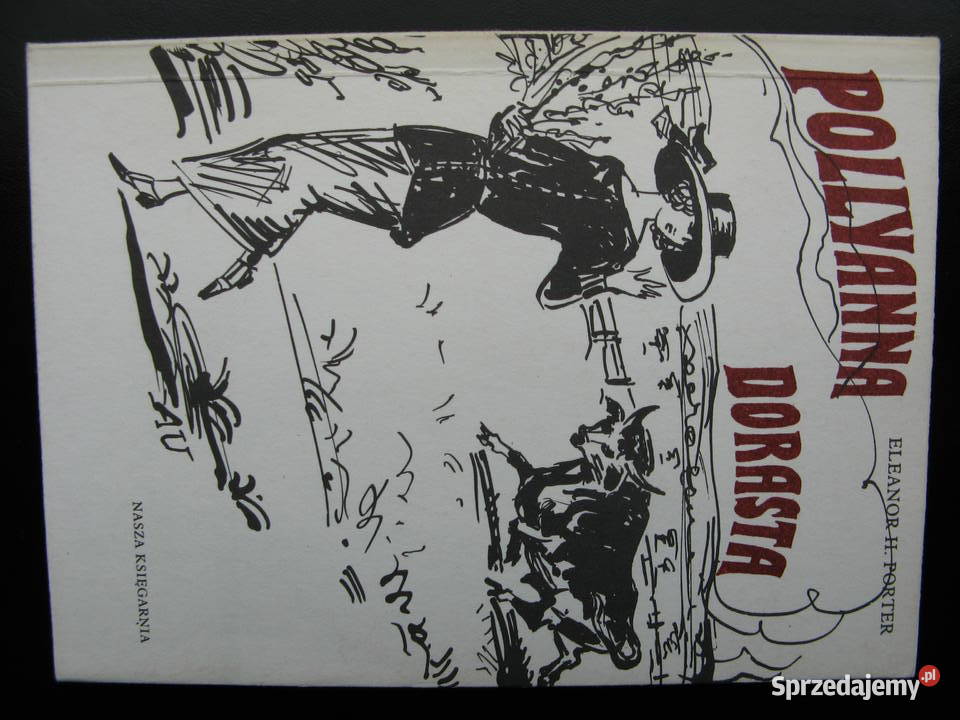 Pollyanna Pollyanna dorasta Eleanor H Porter Proza i poezja