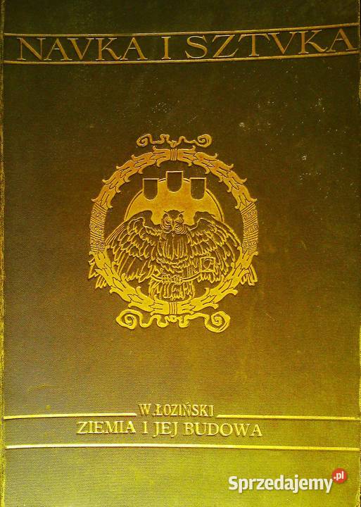 Nauka i sztuka t V Ziemia i jej budowa Łoziński Kraków