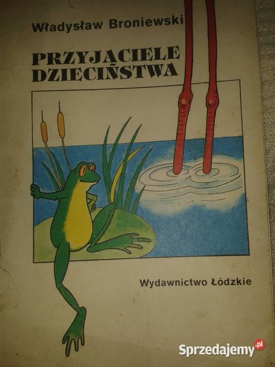 Władysław Broniewski Przyjaciele dzieciństwa
