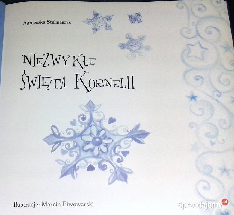 Niezwykłe święta Kornelii Agnieszka Stelmaszyk Rok wydania 2009 lubelskie Chełm