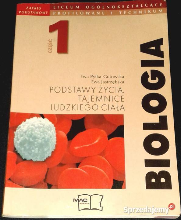 Biologia 1 Podstawy życia Tajemnice ludzkiego lubelskie Chełm