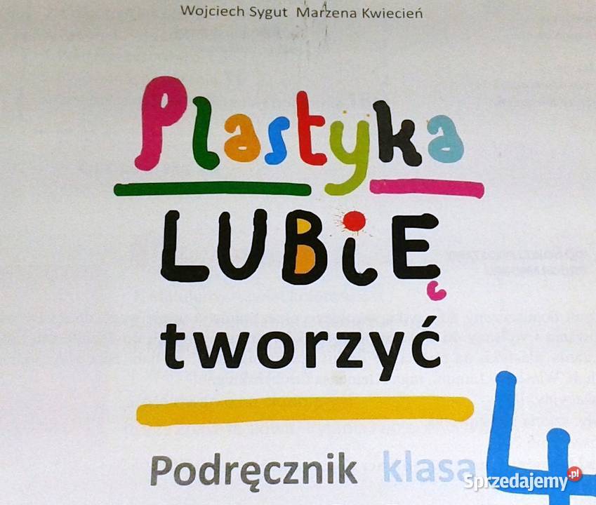 Plastyka Lubię tworzyć kl 4 W Sygut M Kwiecień lubelskie Chełm
