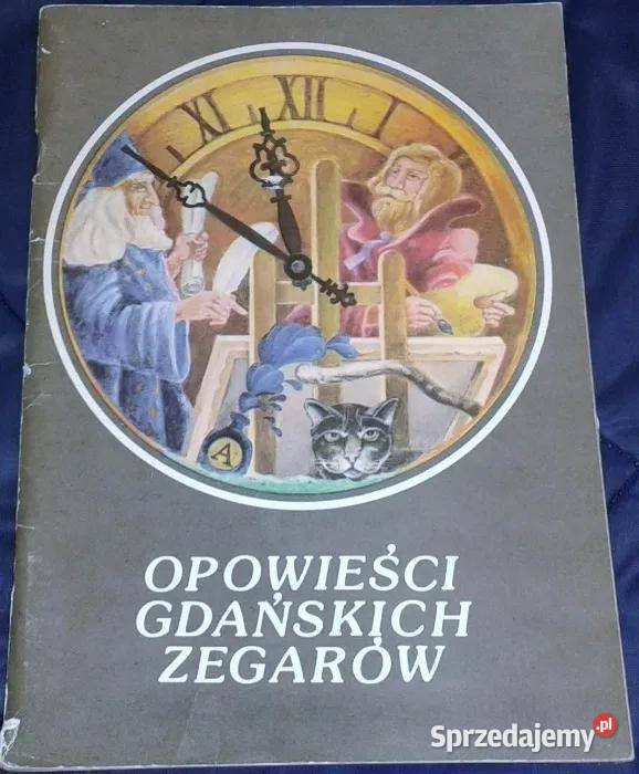 Opowieści gdańskich zegarów Zbigniew Szymański lubelskie Chełm