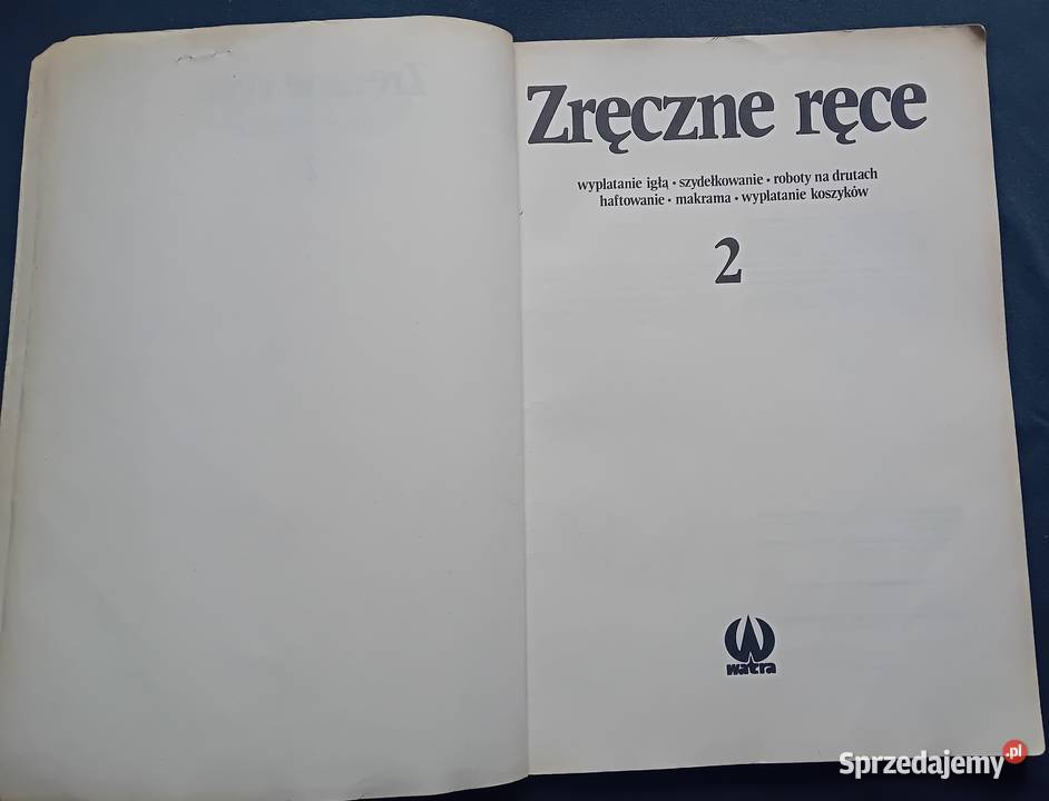 Zręcznie ręce 2 Praca zbiorowa Watra 1985 r Koźminek