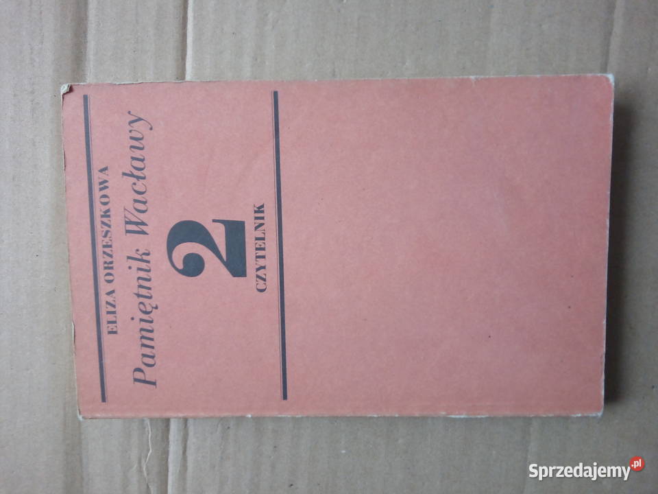 Eliza Orzeszkowa Pamiętnik Wacławy Tom 1 2 podlaskie Sokółka