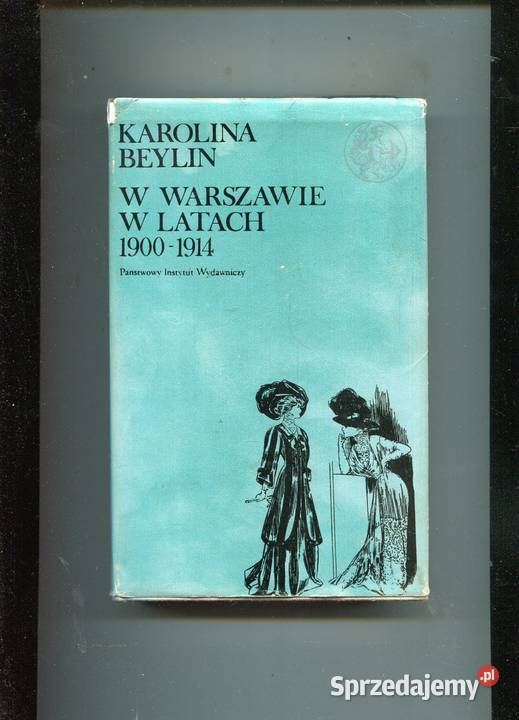 W Warszawie w latach 19001914 Karolina Beylin Szczecin