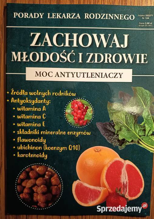 Zachowaj młodość i zdrowie Moc antyutleniaczy zdrowie, pierwsza pomoc Książki i Podręczniki Międzyzdroje