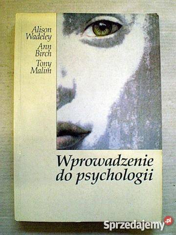 Wprowadzenie do psychologii Wadeley Birch FA Goleniów