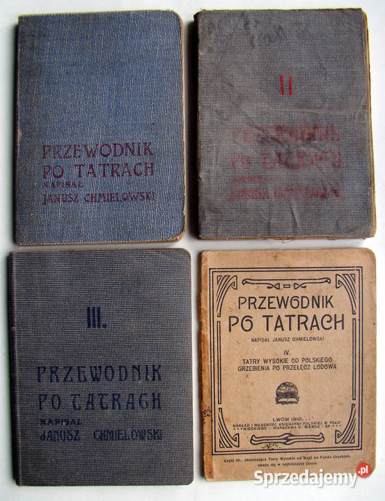 Przewodnik Tatrach cz IIV J Chmielowski Oryginał małopolskie Limanowa