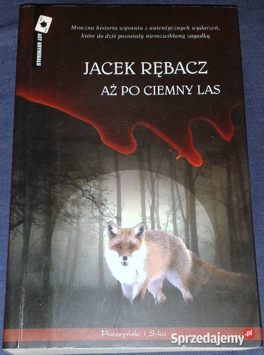 Aż ciemny las Jacek Rębacz Pozostałe Chełm