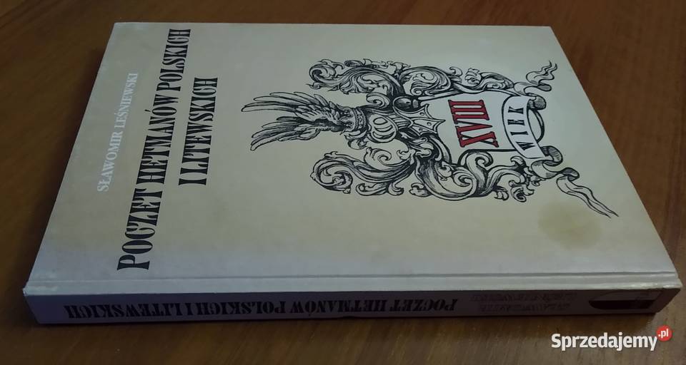 Poczet hetmanów polskich i litewskich XVIII wiek Gdańsk