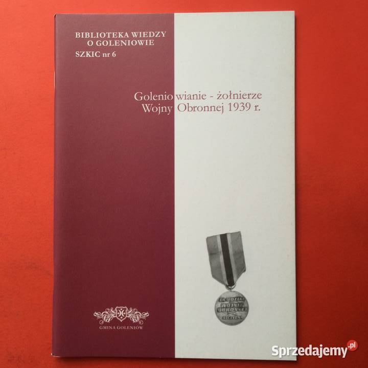 2185 Goleniów Żołnierze Wojny Obronnej W 1939 r Szczecin