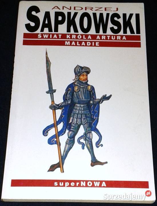 Świat króla Artura Maladie Andrzej Sapkowski Chełm