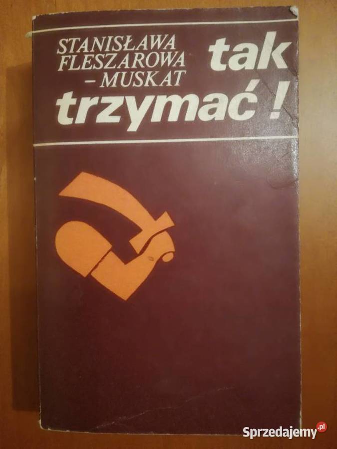 Stanisława FleszarowaMuskat Tak trzymać Wrocław
