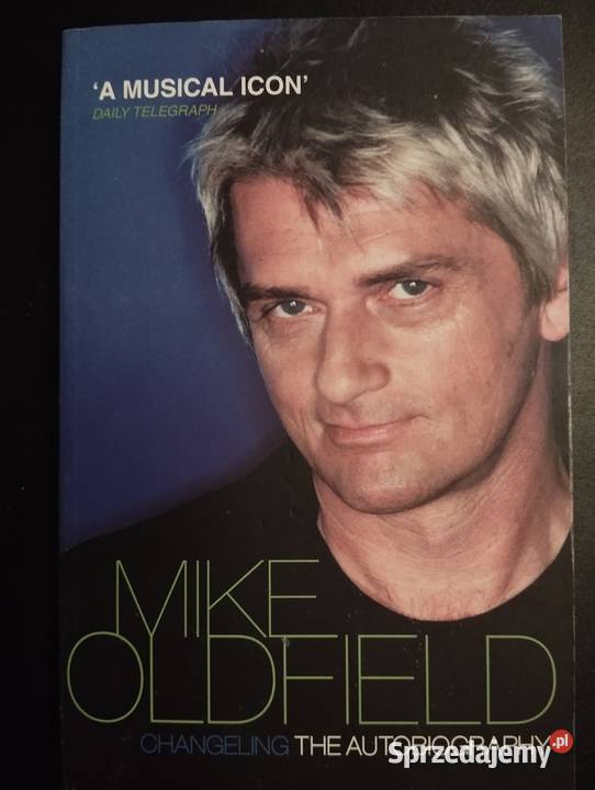 Changeling. The Autobiography of Mike Oldfield