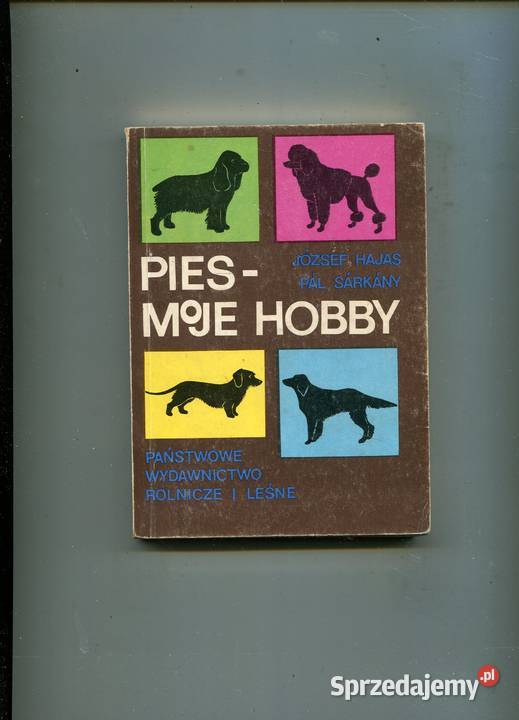 Pies moje hobby Hajas Sarkany Rok wydania 1988 Szczecin sprzedam