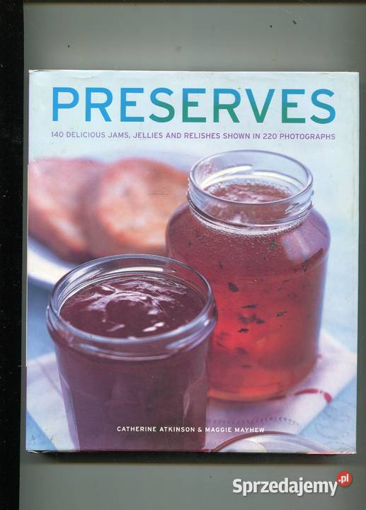 Preserves 140 delicious jams jellies and Szczecin