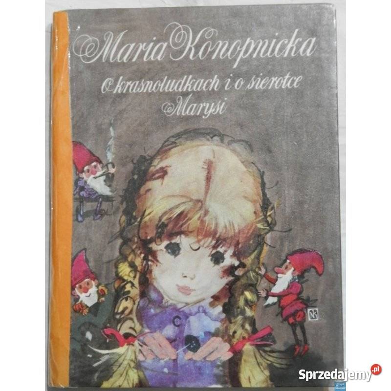 O krasnoludkach i o sierotce Marysi Konopnicka Książki dla dzieci