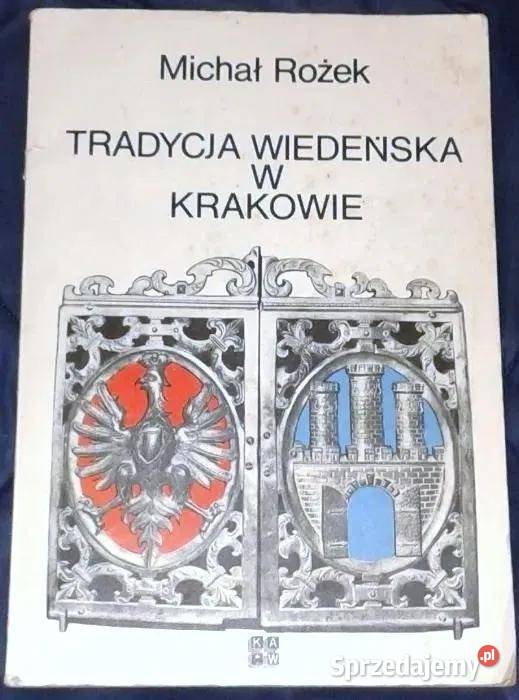 Tradycja wiedeńska w Krakowie Michał Rożek Chełm