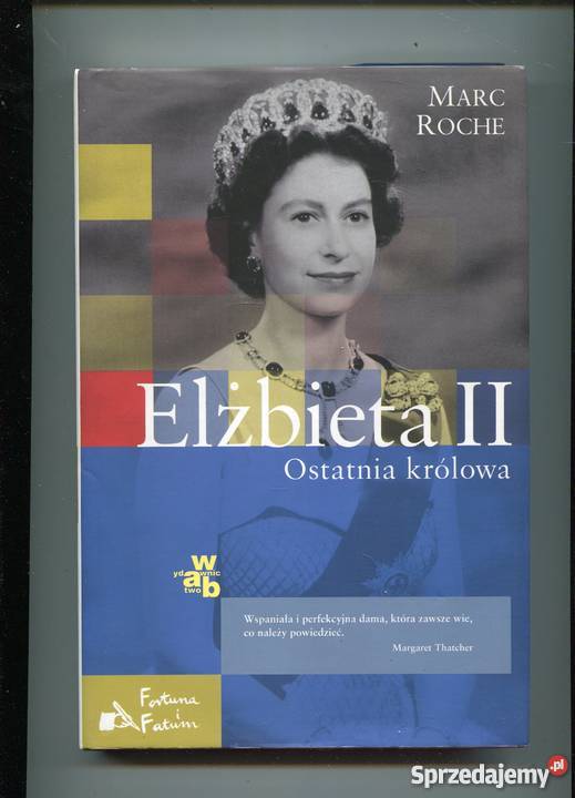 Elżbieta II Ostatnia królowa Marc Roche Pozostałe zachodniopomorskie