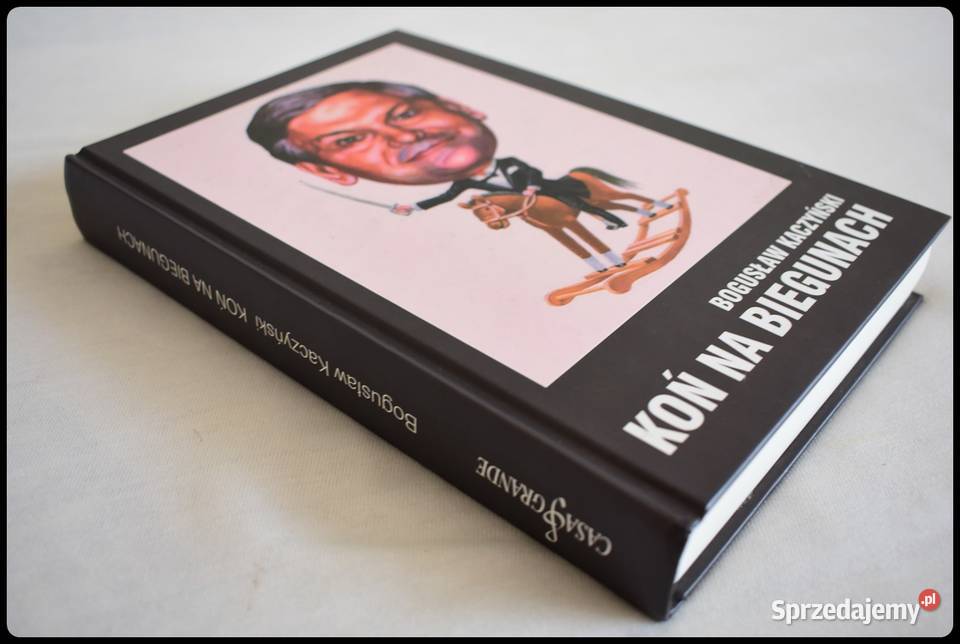 Koń na biegunach Bogusław Kaczyński książka twarda Płock