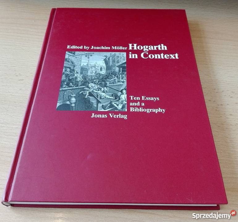 Hogarth in context ten essays and a biography J pomorskie Gdańsk