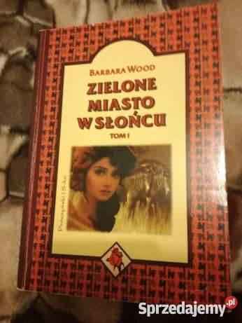 ZIELONE MIASTO W SŁOŃCU 2 TOMY Barbara Wood FA Goleniów
