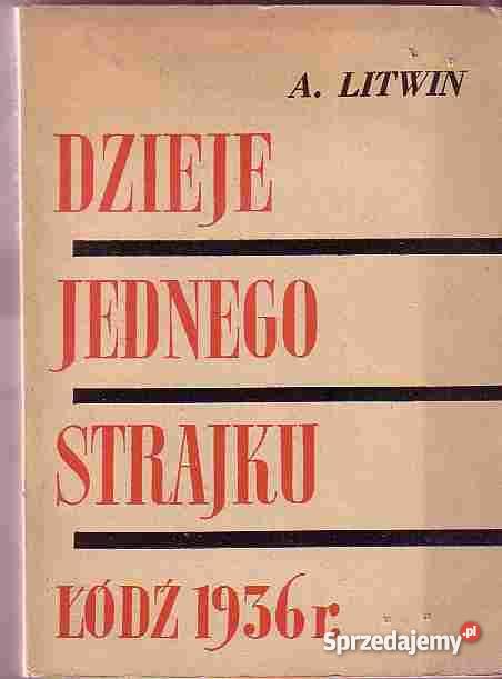 4917 DZIEJE JEDNEGO STRAJKU ŁÓDŹ 1936 ALEKSANDER