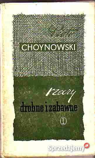 4996 RZECZY DROBNE I ZABAWNE PIOTR CHOYNOWSKI