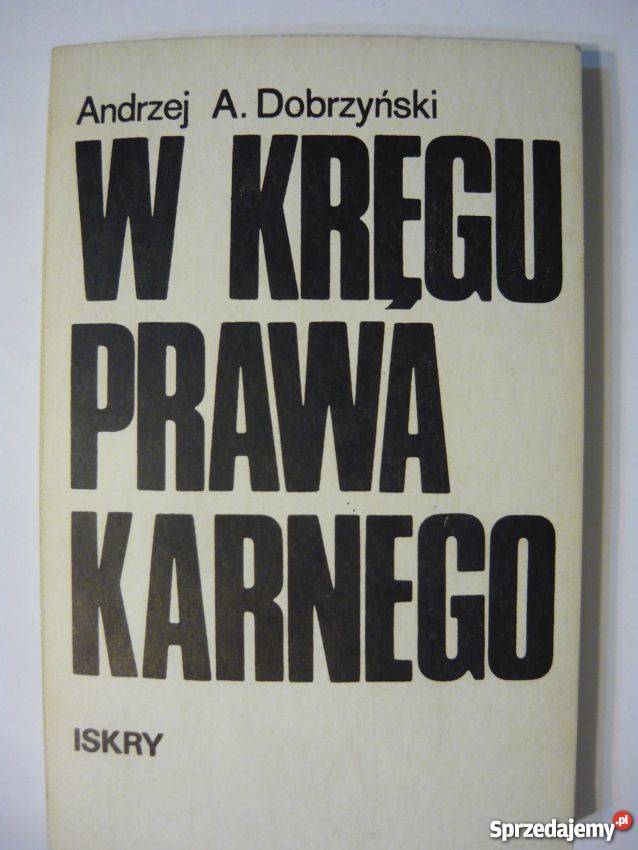 W KRĘGU PRAWA KARNEGO DOBRZYŃSKI AA Łódź