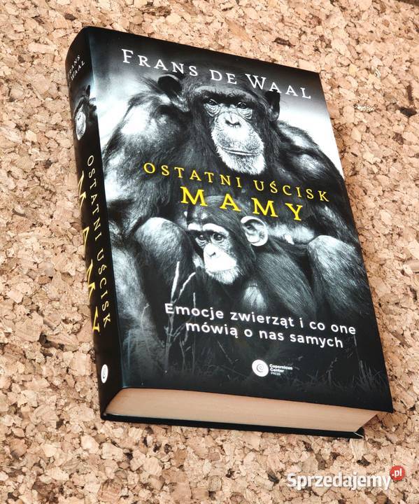 Frans de Waal Ostatni uścisk Mamy stan idealny Rok wydania 2019 Poznań